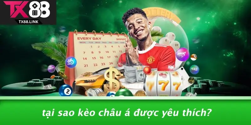 Tại Sao Kèo Châu Á Được Yêu Thích?